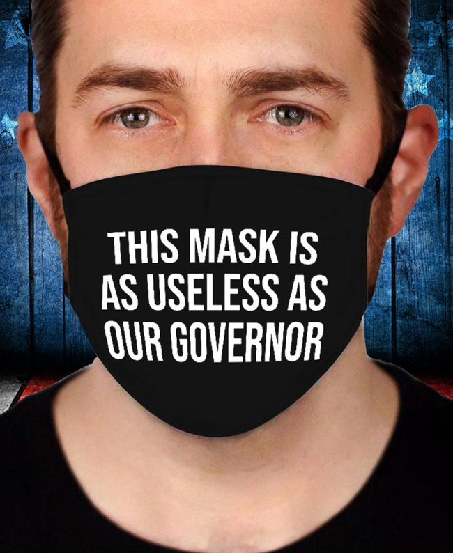 this-mask-is-as-useless-as-our-governor-facemask-DS-mockup_480x480@2x.png