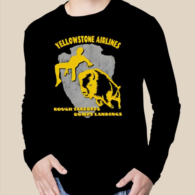 Yellowstone-airlines-rough-takeoffs-bumpy-landings-shirt-233b73-2.jpg