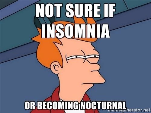 Insomnia-Meme-Not-Sure-If.jpg