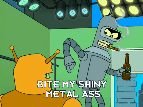 Bender - Bite my shiny metal  Ass.gif