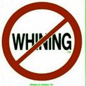 no whining