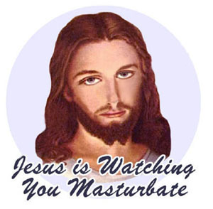 JesusIsWatchingYouMasturbate